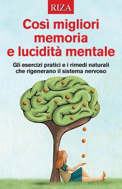 Così migliori memoria e lucidità mentale (eBook, ePUB) - Caprioglio, Vittorio