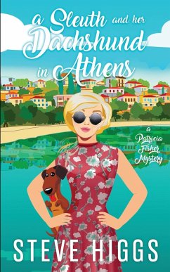 A Sleuth and her Dachshund in Athens - Higgs, Steve