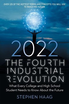 The Fourth Industrial Revolution 2022 - Haag, Stephen E