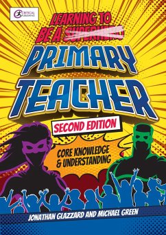Learning to be a Primary Teacher (eBook, ePUB) - Glazzard, Jonathan; Green, Michael