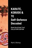 KARATE, KOBUDO & TE, Self Defence Decoded (Book One & Book Two) COLLECTOR'S EDITION