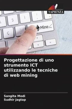 Progettazione di uno strumento ICT utilizzando le tecniche di web mining - Modi, Sangita;Jagtap, Sudhir