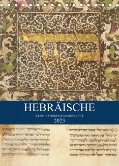 Hebräische Illuminationen und Manuskripte (Tischkalender 2023 DIN A5 hoch) - HebrewArtDesigns Switzerland Marena Camadini, Kavodedition