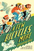 A Few Bicycles More (eBook, ePUB)