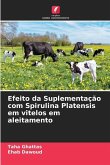 Efeito da Suplementação com Spirulina Platensis em vitelos em aleitamento