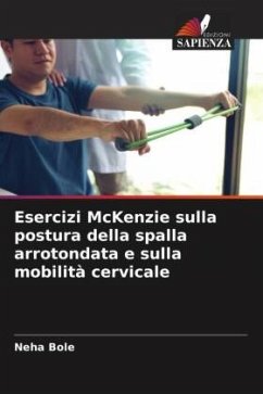 Esercizi McKenzie sulla postura della spalla arrotondata e sulla mobilità cervicale - Bole, Neha