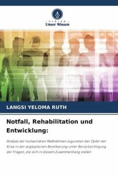 Notfall, Rehabilitation und Entwicklung: - RUTH, LANGSI YELOMA