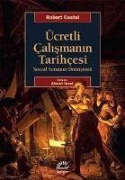 Ücretli Calismanin Tarihcesi - Castel, Robert