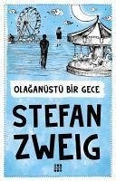 Olaganüstü Bir Gece - Zweig, Stefan