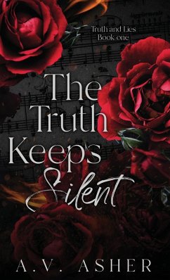 The Truth Keeps Silent - Asher, A. V.