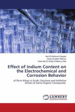 Effect of Indium Content on the Electrochemical and Corrosion Behavior - Elsayed, Abd El-Rahman;Mohran, Hossnia Saber;Diab, Hoda Abd El-Shafy Shilkamy