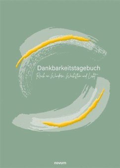 Dankbarkeitstagebuch - Reich an Wundern, Wachstum und Licht - Schmidt, Anne