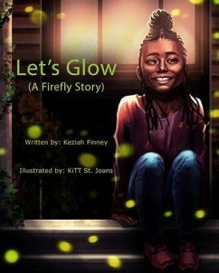 Let's Glow (A Firefly Story) (eBook, ePUB) - Finney, Keziah