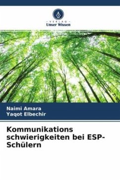 Kommunikations schwierigkeiten bei ESP-Schülern - Amara, Naimi;Elbechir, Yaqot