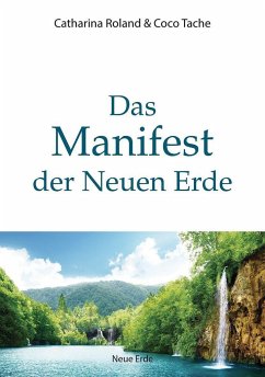 Das Manifest der Neuen Erde - Roland, Catharina; Tache, Coco