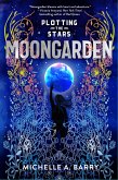 Plotting the Stars 1: Moongarden (eBook, ePUB)