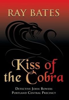 KISS OF THE COBRA - with Detective John Bowers - Bates, Ray