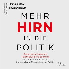 Mehr Hirn in die Politik - Thomashoff, Hans-Otto