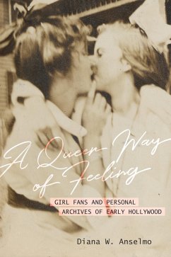 A Queer Way of Feeling (eBook, ePUB) - Anselmo, Diana W.