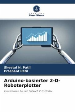 Arduino-basierter 2-D-Roboterplotter - Patil, Sheetal N.;Patil, Prashant