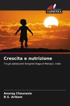 Crescita e nutrizione - Chaurasia, Anurag;Aribam, B.S.