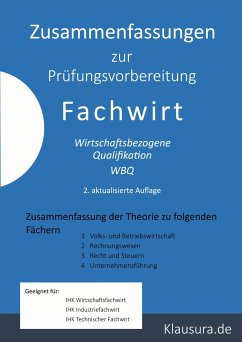 Zusammenfassung zur Prüfungsvorbereitung Fachwirt - Fischer, Michael;Weber, Thomas