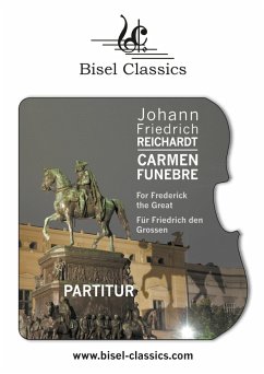 Carmen Funebre For Frederick the Great - Für Friedrich den Grossen - Reichardt, Johann Friedrich