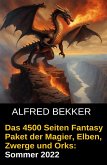 Das 4500 Seiten Fantasy Paket der Magier, Elben, Zwerge und Orks. Sommer 2022 (eBook, ePUB)
