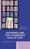 Suffering and the Vulnerable Rule of God (eBook, ePUB) Suffering and the Vulnerable Rule of God (eBook, ePUB)