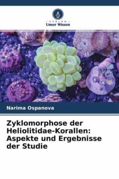 Zyklomorphose der Heliolitidae-Korallen: Aspekte und Ergebnisse der Studie - Ospanova, Narima