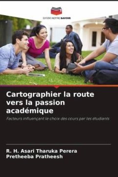 Cartographier la route vers la passion académique - Perera, R. H. Asari Tharuka;Pratheesh, Pretheeba