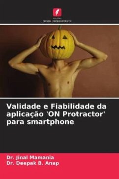 Validade e Fiabilidade da aplicação 'ON Protractor' para smartphone - Mamania, Dr. Jinal;Anap, Dr. Deepak B.