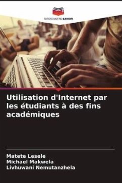Utilisation d'Internet par les étudiants à des fins académiques - Lesele, Matete;Makwela, Michael;Nemutanzhela, Livhuwani