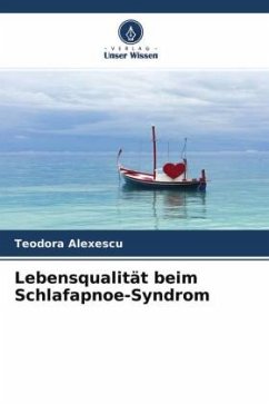 Lebensqualität beim Schlafapnoe-Syndrom - Alexescu, Teodora
