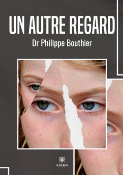 Un autre regard - Philippe, Bouthier