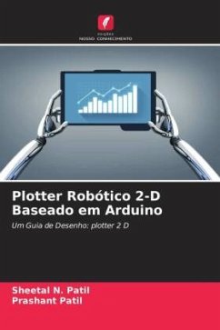 Plotter Robótico 2-D Baseado em Arduino - Patil, Sheetal N.;Patil, Prashant