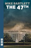 The 47th (NHB Modern Plays) (eBook, ePUB)