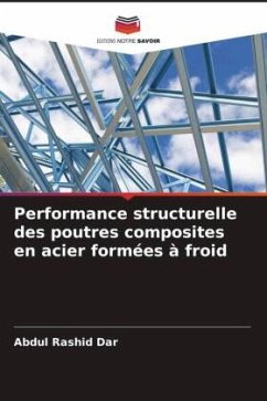 Performance structurelle des poutres composites en acier formées à froid - Rashid Dar, Abdul