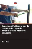 Exercices McKenzie sur la posture de l'épaule arrondie et la mobilité cervicale