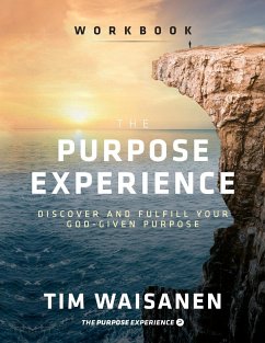 The Purpose Experience - Workbook - Waisanen, Tim