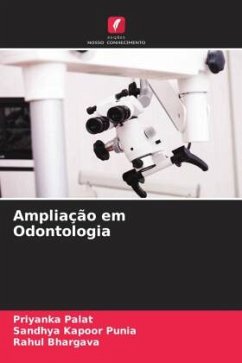 Ampliação em Odontologia - Palat, Priyanka;Punia, Sandhya Kapoor;Bhargava, Rahul