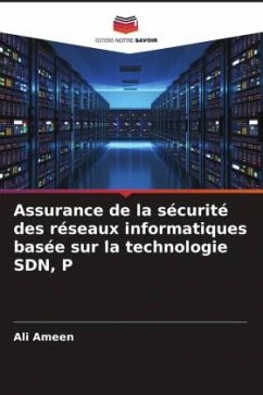 Assurance de la sécurité des réseaux informatiques basée sur la technologie SDN, P - Ameen, Ali