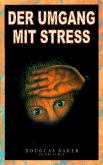 Der Umgang mit Stress (eBook, ePUB)
