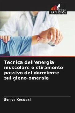 Tecnica dell'energia muscolare e stiramento passivo del dormiente sul gleno-omerale - Keswani, Soniya