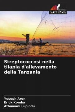 Streptococcosi nella tilapia d'allevamento della Tanzania - Aron, Yusuph;Komba, Erick;Lupindu, Athumani