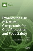 Towards the Use of Natural Compounds for Crop Protection and Food Safety