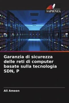 Garanzia di sicurezza delle reti di computer basate sulla tecnologia SDN, P - Ameen, Ali