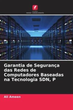 Garantia de Segurança das Redes de Computadores Baseadas na Tecnologia SDN, P - Ameen, Ali