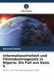 Informationsfreiheit und Filmindustriegesetz in Nigeria: Ein Fall aus Kano S