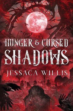 Hunger & Cursed Shadows - Willis, Jessaca